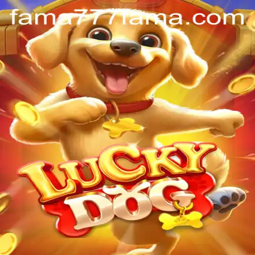 Explore LuckyDog: A Thrilling Game with Fama777